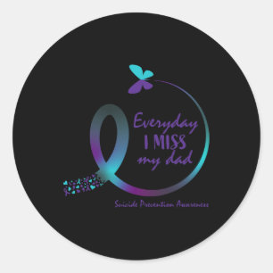 Suicide Awareness  Dad Loving Memory Miss My Fathe Classic Round Sticker