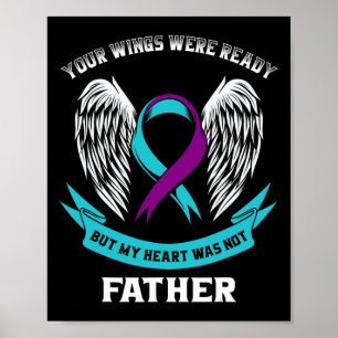 Suicide Awareness Dad Teal And Purple Ribbon Loss  Poster