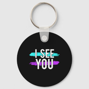 Suicide Awareness Design Gift I See You For Mental Key Ring