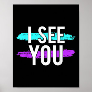 Suicide Awareness Design Gift I See You For Mental Poster