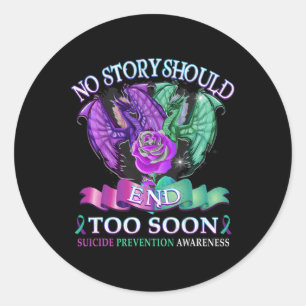 Suicide Awareness Dragon No Story Should End Too Classic Round Sticker