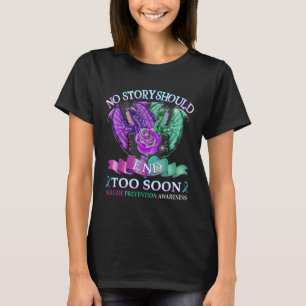 Suicide Awareness Dragon  No Story Should End Too  T-Shirt