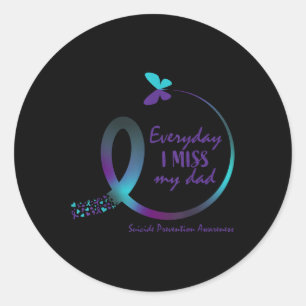 Suicide Awareness Gifts Dad I Miss My Father Lovin Classic Round Sticker