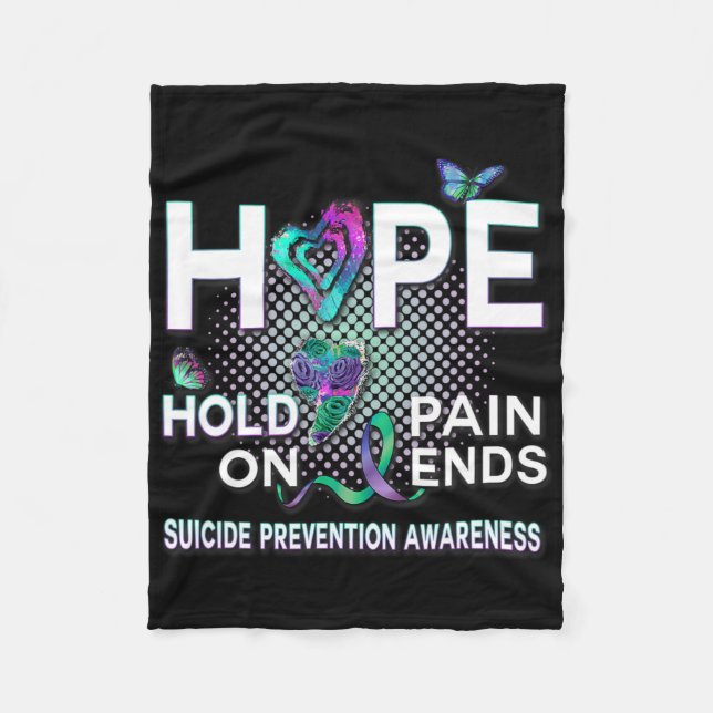 Suicide Awareness Hope Acronym Hold On Pain Ends G Fleece Blanket (Front)