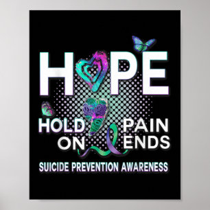 Suicide Awareness Hope Acronym Hold On Pain Ends W Poster