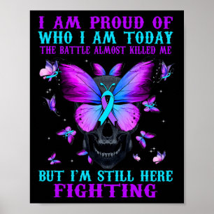 Suicide Awareness I Am Proud Of Who I Am Today The Poster
