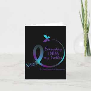 Suicide Awareness I Miss My Brother Loving Memory Card
