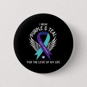 Suicide Awareness I Wear Teal And Purple For Love  6 Cm Round Badge