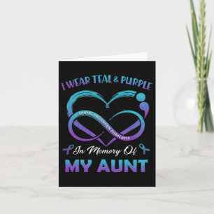 Suicide Awareness I Wear Teal And Purple In Memory Card