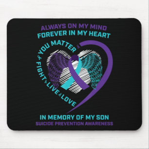 Suicide Awareness In Memory Of My Son You Matter S Mouse Pad