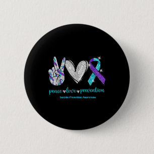 Suicide Awareness Peace Love Prevention 1  6 Cm Round Badge