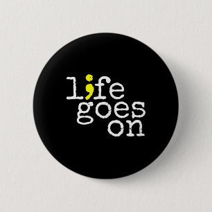 Suicide Awareness Positive Life Goes On Semicolon 6 Cm Round Badge