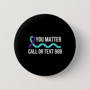 Suicide Awareness Prevention 988 Hotline Shirt - Y 6 Cm Round Badge