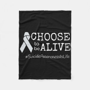 Suicide Awareness Prevention - Choose 2b Alive Fleece Blanket