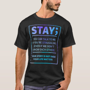 Suicide Awareness Prevention Semicolon Mental Heal T-Shirt
