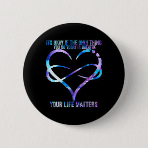 Suicide Awareness Prevention Your Life Problems Su 6 Cm Round Badge