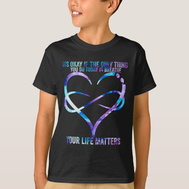 Suicide Awareness Prevention Your Life Problems Su T-Shirt (Front)