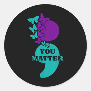 Suicide Awareness Semicolon You  Classic Round Sticker