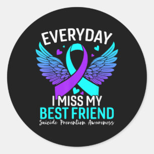 Suicide Awareness Shirt Best Friend Suicide Classic Round Sticker