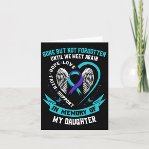 Suicide Awareness Shirt Daughter Gone But Not Forg Card