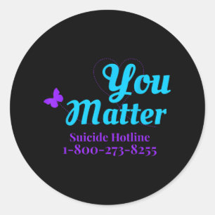 Suicide Awareness Shirt For Women You Suicide Hotl Classic Round Sticker