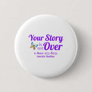 Suicide Awareness Shirt For Women Your Story Isnt  6 Cm Round Badge