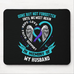 Suicide Awareness Shirt Husbynd Gone But Not Forgo Mouse Pad
