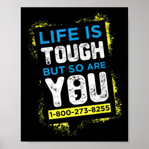 Suicide Awareness Shirt Men Women Life Is Tough Poster