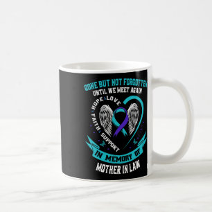 Suicide Awareness Shirt Mother In Law Gone But Not Coffee Mug