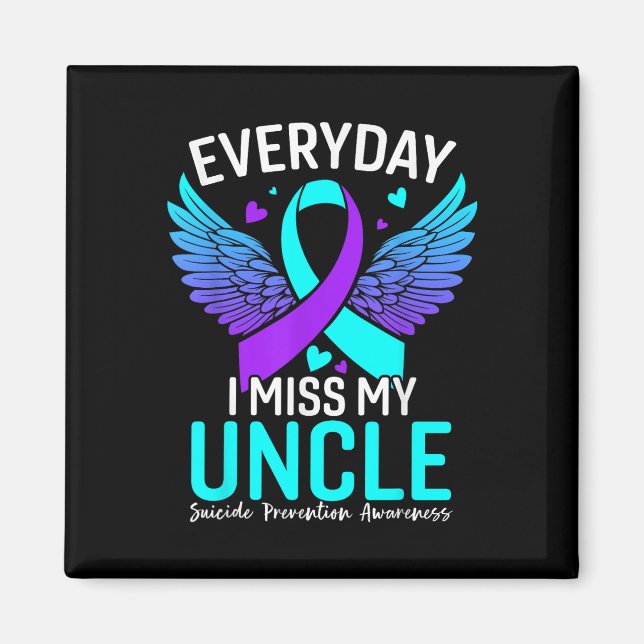 Suicide Awareness Shirt Uncle Suicide Prevention Magnet (Front)