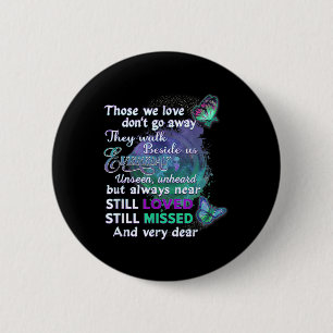 Suicide Awareness Shirts Women Those We Love Dont 6 Cm Round Badge