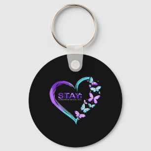 Suicide Awareness Stay Tomorrow Needs You Key Ring