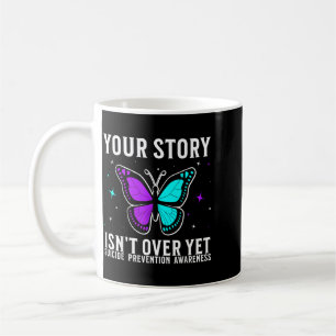 Suicide Awareness Support Suicide Prevention Coffee Mug