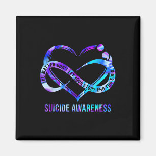 Suicide Awareness You Dont Let Your Story End Too  Magnet