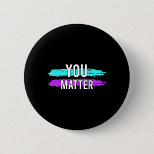 Suicide Awareness You Problem Design Gift For Ment 6 Cm Round Badge