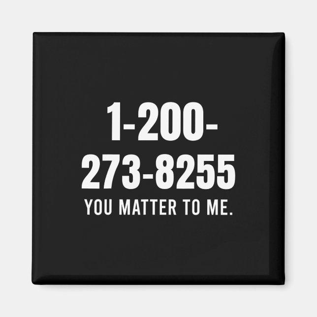 Suicide Hotline Number - You Problem To Me  Magnet (Front)