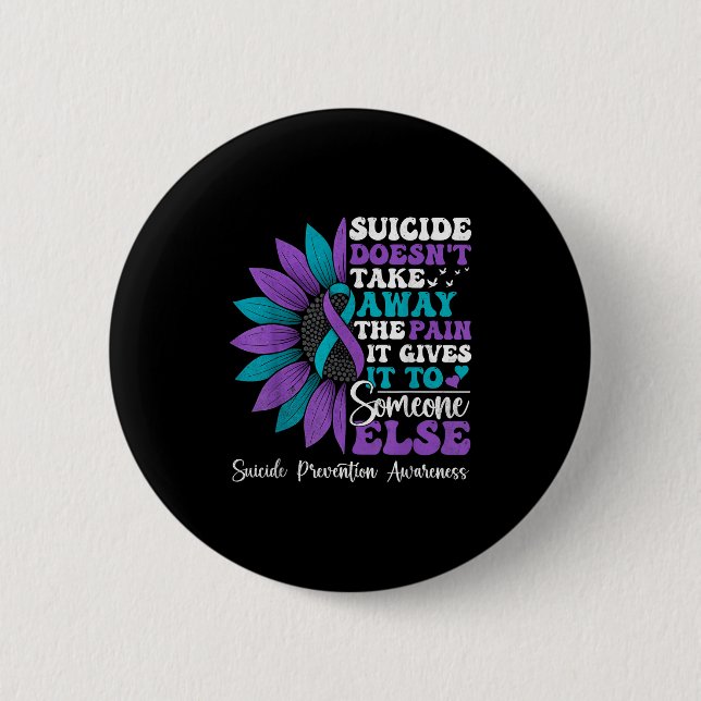 Suicide Pain Sunflower Suicide Prevention Awarenes 6 Cm Round Badge (Front)