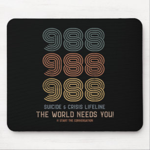 Suicide Prevention 2024 The World Needs You Mouse Pad