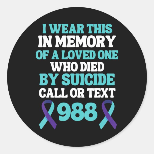 Suicide Prevention 988 Hotline In Memory Of Loved  Classic Round Sticker (Front)