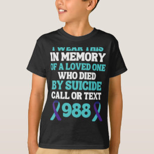 Suicide Prevention 988 Hotline In Memory Of Loved  T-Shirt