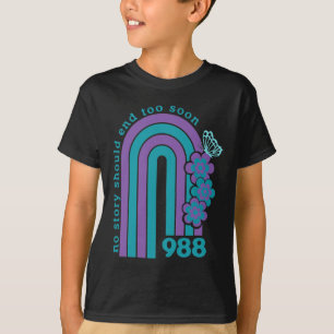 Suicide Prevention 988 No Story Should End Too Soo T-Shirt
