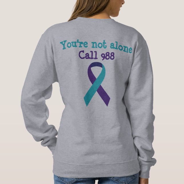 Suicide prevention 988  sweatshirt (Back)