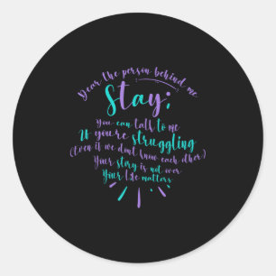 Suicide Prevention Advocate Person Behind The Caus Classic Round Sticker