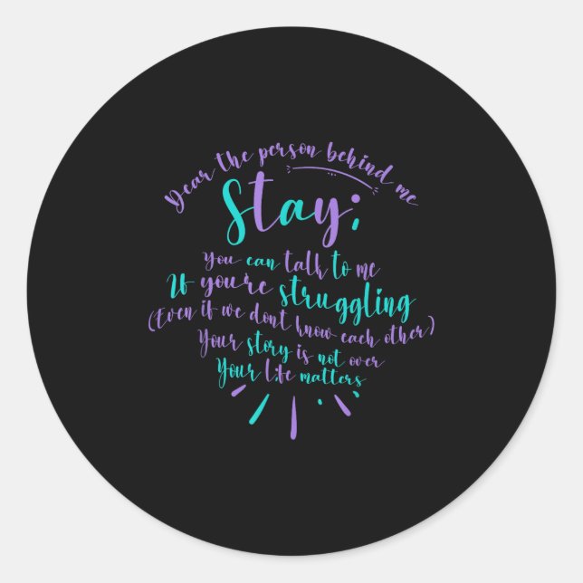 Suicide Prevention Advocate Person Behind The Caus Classic Round Sticker (Front)