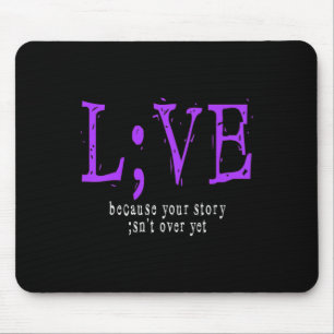Suicide Prevention And Awareness ; Semicolon Mouse Pad