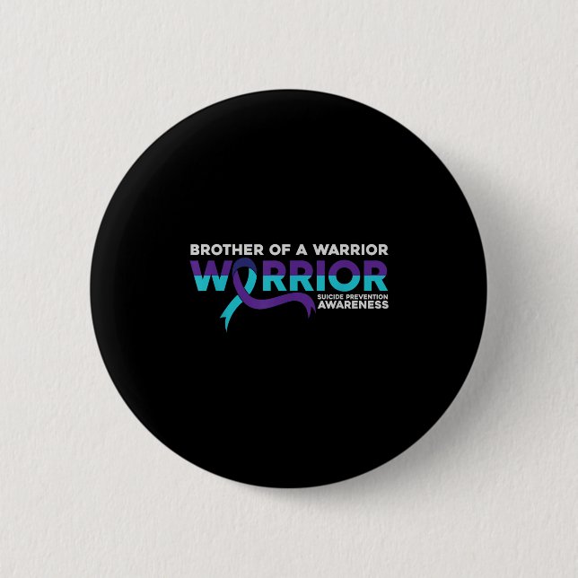 Suicide Prevention Awareness Brother Of A Warrior  6 Cm Round Badge (Front)