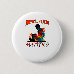 Suicide Prevention Awareness Design Mental Health  6 Cm Round Badge