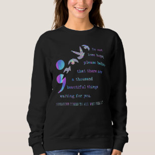 Suicide Prevention Awareness Do Not Lose Hopes Sup Sweatshirt