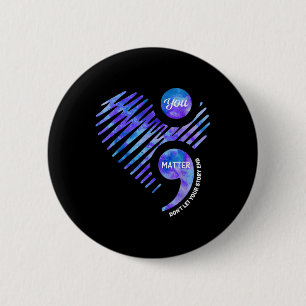 Suicide Prevention Awareness Dont Let Your Story E 6 Cm Round Badge