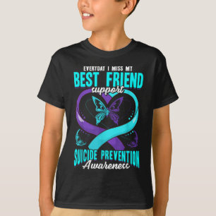 Suicide Prevention Awareness Everyday I Miss My Be T-Shirt